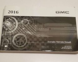2016 GMC Terrain & Terrain Denali Owner's Operator Manual User Guide