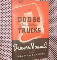 1952 Dodge Trucks B-3-J, B-3-JA, B-3-K & B-3-KA Models Owner's Manual