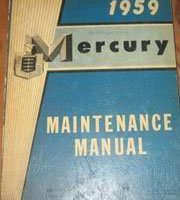 1959 Mercury Monteclair, Park Lane, Monterey & Colony Park Service Manual