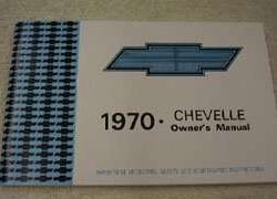 1970 Chevrolet Chevelle, El Camino & Malibu Owner's Operator Manual User Guide