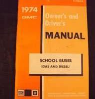 1974 GMC School Bus Gas & Diesel Models Owner's Manual