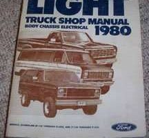 1980 Ford Truck F-100, F-250 & F-350, Bronco & Econoline E-100, E-150, E-250 & E-350 Body, Chassis & Electrical Service Manual