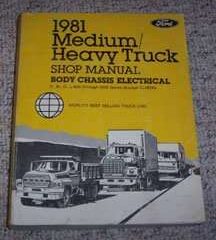 1981 Ford C-Series Medium & Heavy Duty Trucks Body, Chassis & Electrical Service Manual