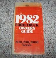 1982 Ford 600, 700 & 7000 Series Trucks Owner's Manual