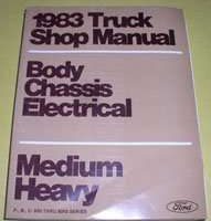 1983 Ford Medium & Heavy Duty Trucks Body, Chassis & Electrical Service Manual