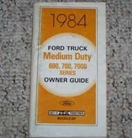 1984 Ford Medium Duty Truck 600, 7000 & 7000 Series Owner's Manual