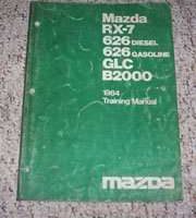 1984 Mazda RX-7, 626 Gas & Diesel, GLC & B2000 Pickup Truck Training Manual