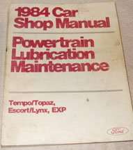 1984 Ford Tempo Powertrain, Lubrication & Maintenance Service Manual