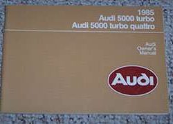 1985 Audi 5000 Turbo & 5000 Turbo Quattro Owner's Manual