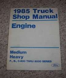 1985 Ford F-700 Truck Engine Service Manual