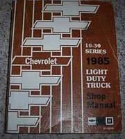 1985 Chevrolet Silverado Light Duty Truck 10-30 Series Service Manual