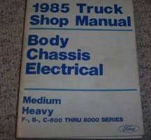 1985 Ford Medium & Heavy Duty Truck Body, Chassis & Electrical Service Manual