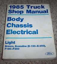1985 Ford F-Series Truck Body, Chassis & Electrical Service Manual