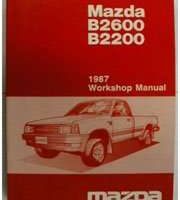 1987 Mazda B2600 & B2200 Truck Workshop Service Manual