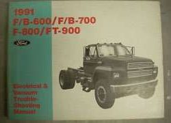 1991 Ford F & B 600-900 Medium Duty Trucks Electrical & Vacuum Troubleshooting Wiring Manual