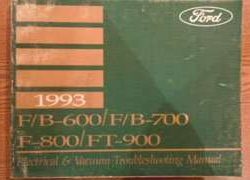 1993 Ford F & B 600-900 Medium/Heavy Truck Electrical & Vacuum Troubleshooting Wiring Manual