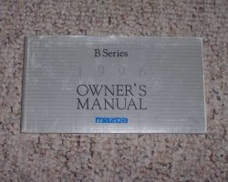1996 Mazda B Series Pickup Truck Owner's Manual