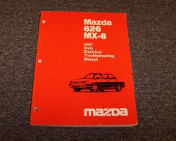 1997 Mazda 626 & MX-6 Body Electrical Troubleshooting Manual