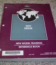 1997 Ford Ranger & Explorer 5R55E New Model Training Reference Manual