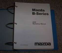 2000 Mazda B-Series Truck Workshop Service Manual Binder – DIY Repair ...