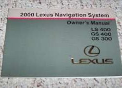 2000 Lexus LS400, GS400 & GS300 Navigation System Owner's Manual