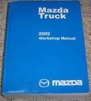 2002 Mazda Truck Workshop Service Manual