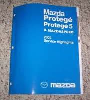 2003 Mazda Protégé, Protégé 5 & Mazdaspeed Service Highlights Manual
