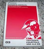 2003 Honda TRX350FE Fourtrax 350 4X4 ES Owner's Manual