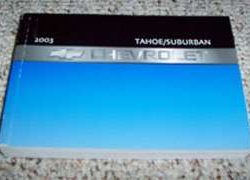 2003 Chevrolet Tahoe, Suburban Owner Operator User Guide Manual