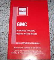 2003 GMC W-Series Diesel Medium Duty Truck Owner's Manual