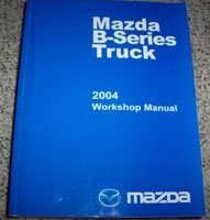 2004 Mazda B-Series Truck Workshop Service Manual