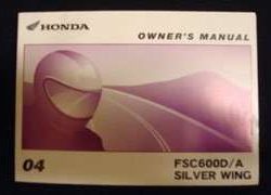 2004 Honda FSC600D & FSC600A Silver Wing Scooter Owner's Manual