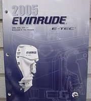 2005 Evinrude 200, 225 & 250 HP E-Tec Models Shop Service Repair Manual