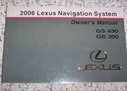 2006 Lexus GS430 & GS300 Navigation System Owner's Manual