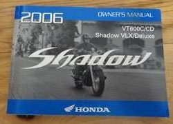 2006 Honda VT600C Shadow VLX & VT600CD Shadow Deluxe Motorcycle Owner's Manual