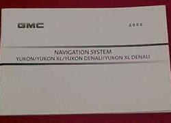 2006 GMC Yukon, Yukon XL, Yukon Denali & Yukon XL Denali Navigation System Owner's Manual