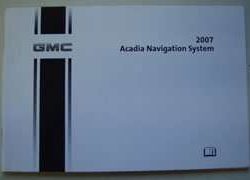 2007 GMC Acadia Navigation System Owner's Manual