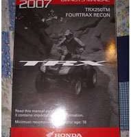 2007 Honda TRX250TM Fourtrax Recon ATV Owner's Manual