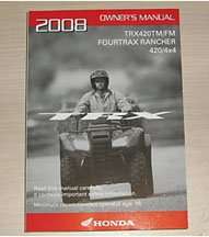 2008 Honda TRX420TM & TRX420FM Fourtrax Rancher ATV Owner's Manual