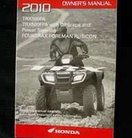 2010 Honda TRX500FA & TRX500FPA Fourtrax Foreman Rubicon ATV Owner's Manual