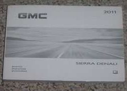 2011 GMC Sierra Denali Owner Operator User Guide Manual