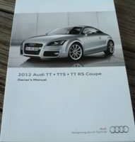 2012 Audi TT, TTS & TTRS Coupe Owner's Manual