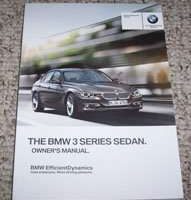 2013 BMW 320i, 328i, 335i 3-Series Including xDrive Sedan Owner's Manual