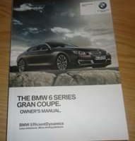 2013 BMW 640i, 650i 6-Series Including xDrive Gran Coupe Owner's Manual