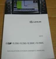 2013 Lexus ISF, IS350, IS250, IS350C & IS250C Navigation System Owner's Manual