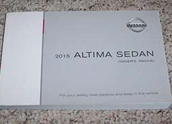 2015 Nissan Altima Sedan Owner's Operator Manual User Guide