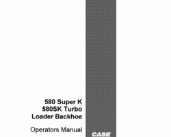 Case Loader backhoes model 580SK Operator's Manual
