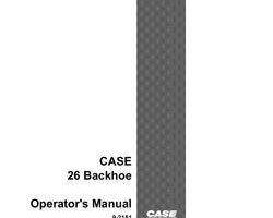 Case Loader backhoes model 26 Operator's Manual