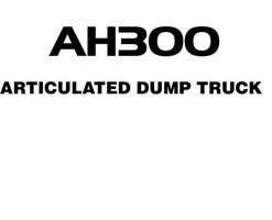 Hitachi Ah Series model Ah300 Articulated Dump Trucks Owner Operator Manual