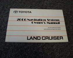 2006 Toyota Land Cruiser Navigation System Owner's Manual